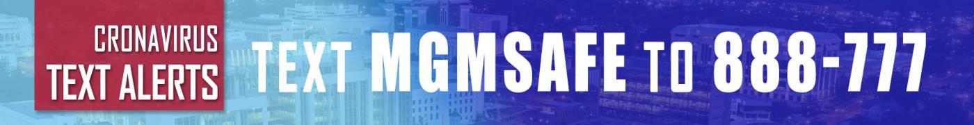 Text MGMSAFE to 888-777